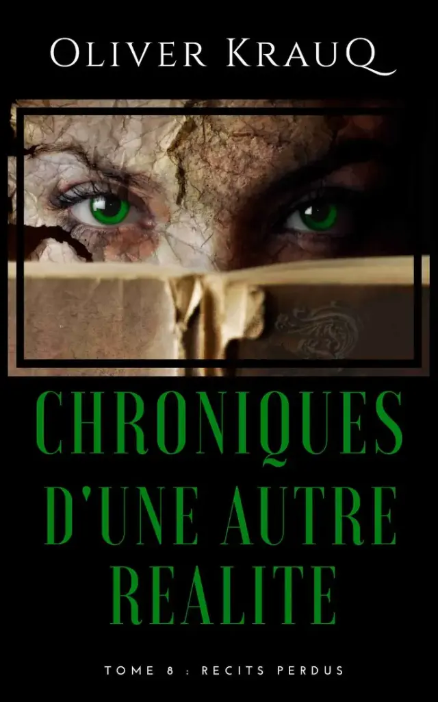 Chroniques d'une autre réalité, tome 8 : Récits Perdus