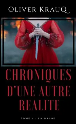 Chroniques d'une autre réalité, tome 7 : La Dague