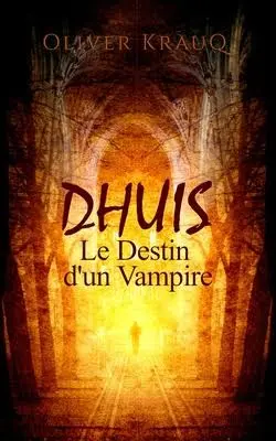 Dhuis : Le Destin d'un Vampire