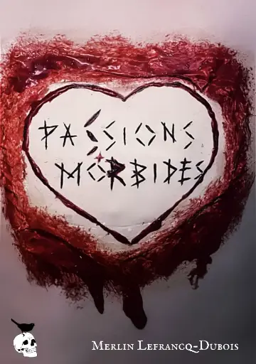 Passions Morbides